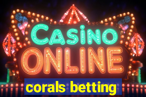 corals betting