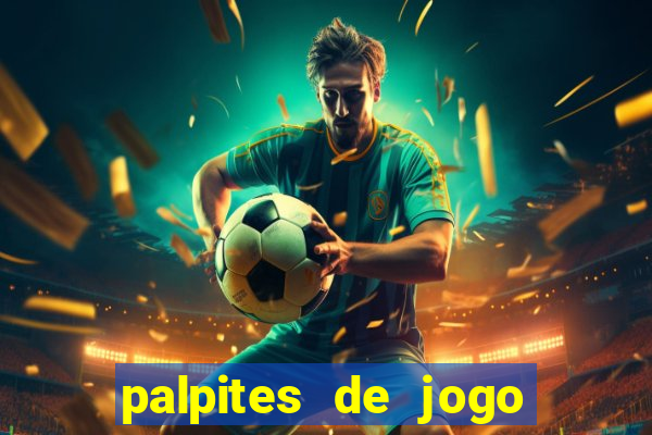 palpites de jogo para hoje