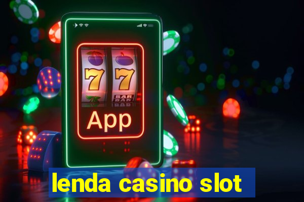 lenda casino slot