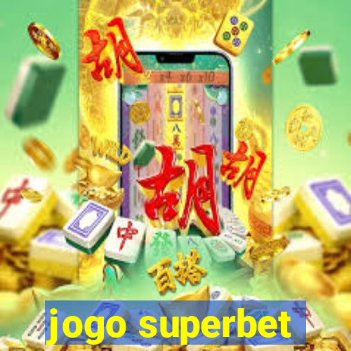 jogo superbet