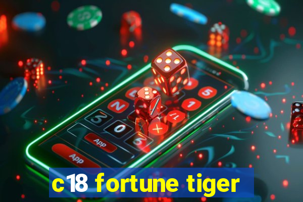 c18 fortune tiger