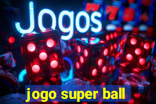 jogo super ball