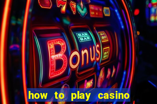 how to play casino slot games