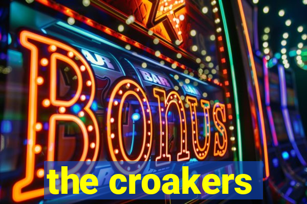 the croakers