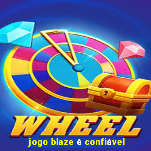 jogo blaze é confiável