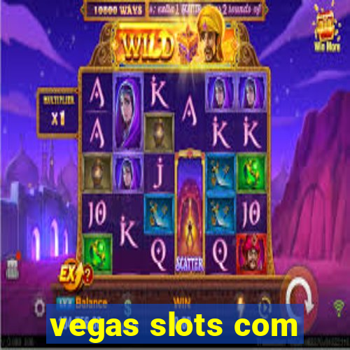 vegas slots com