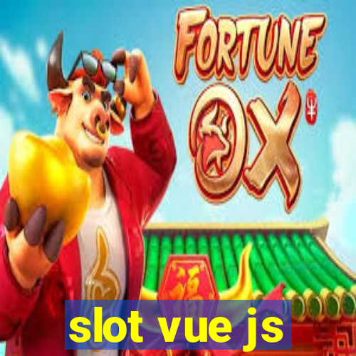 slot vue js