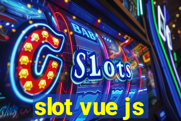 slot vue js