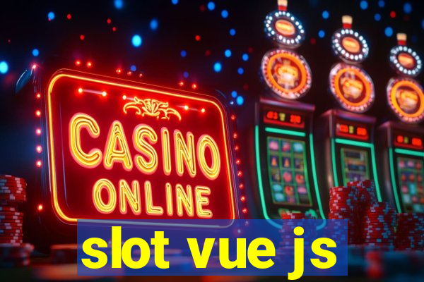 slot vue js