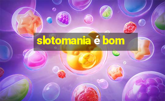 slotomania é bom