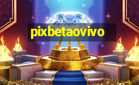 pixbetaovivo