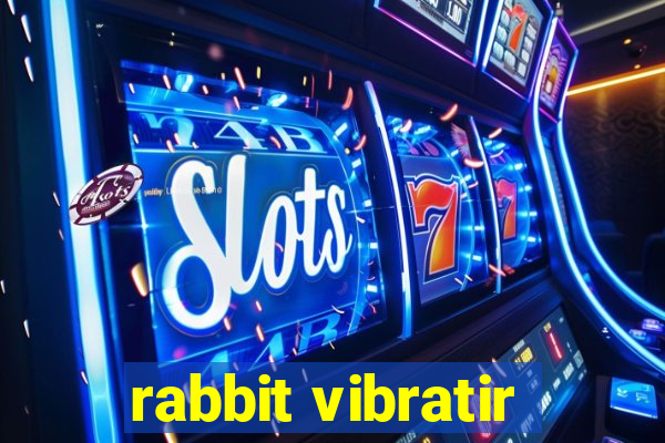 rabbit vibratir