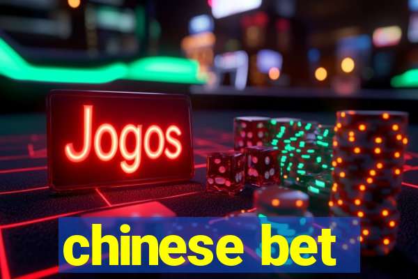 chinese bet