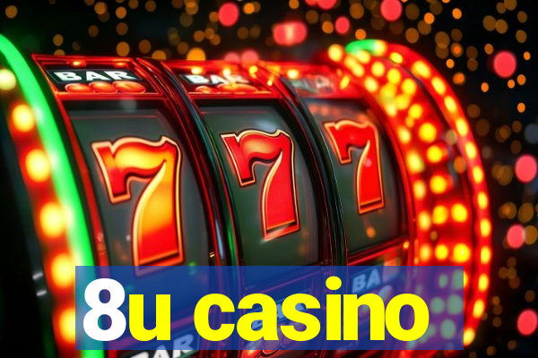 8u casino