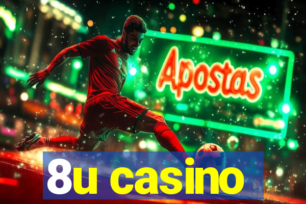 8u casino