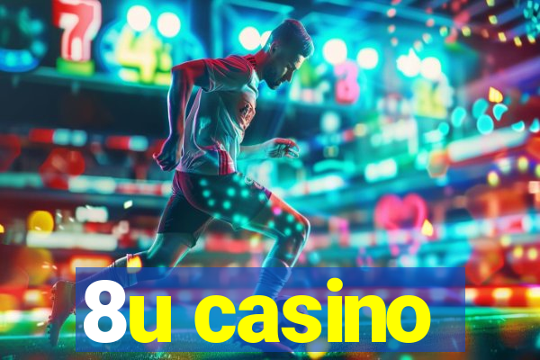 8u casino