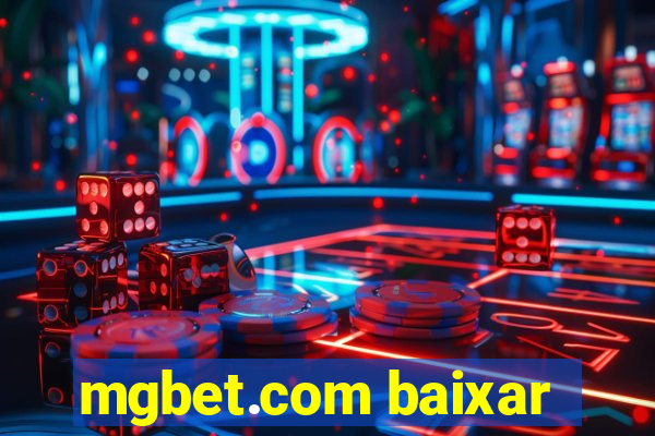 mgbet.com baixar