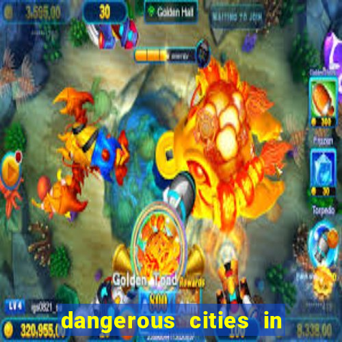 dangerous cities in the us