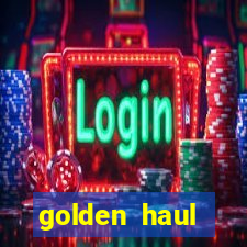 golden haul infinity reels slot online