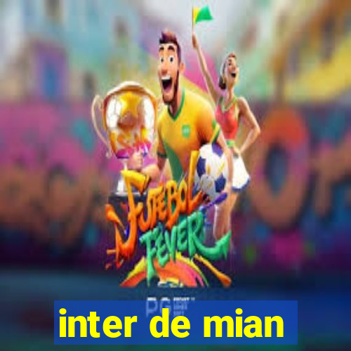 inter de mian