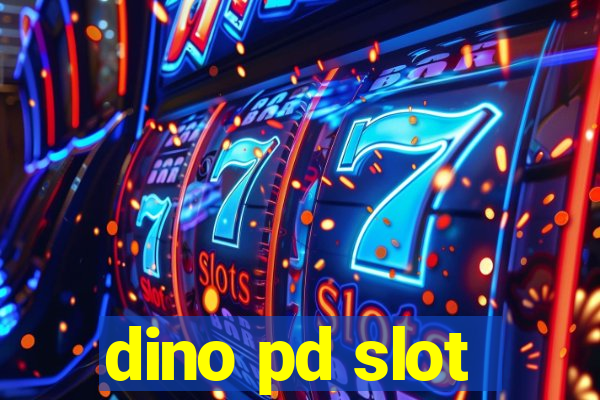 dino pd slot