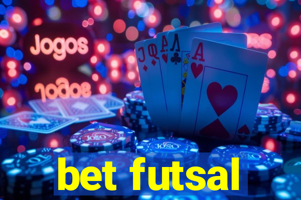 bet futsal