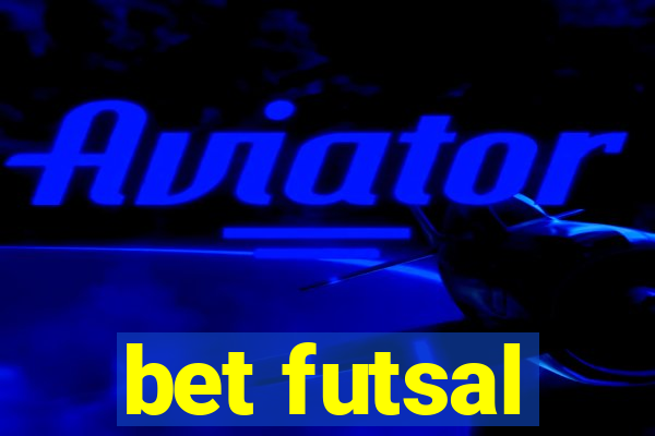 bet futsal