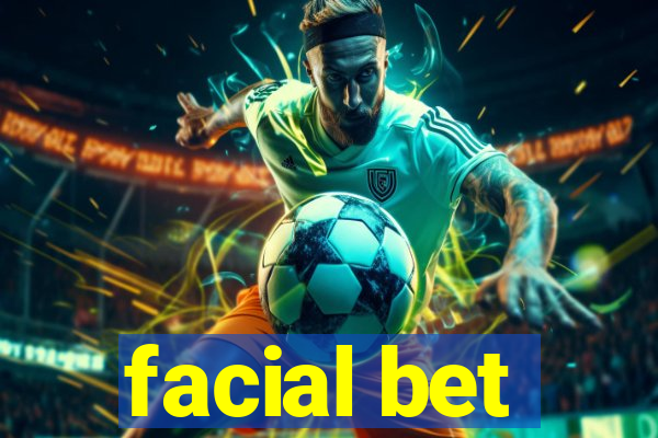 facial bet