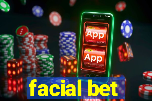 facial bet