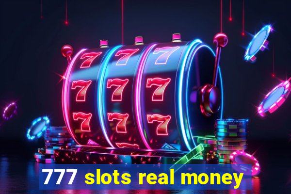 777 slots real money