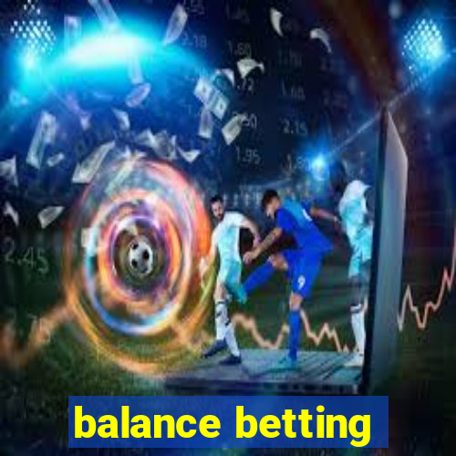 balance betting