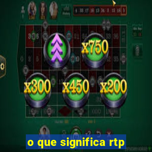 o que significa rtp