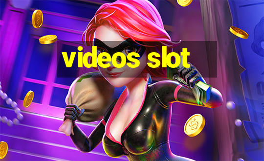 videos slot