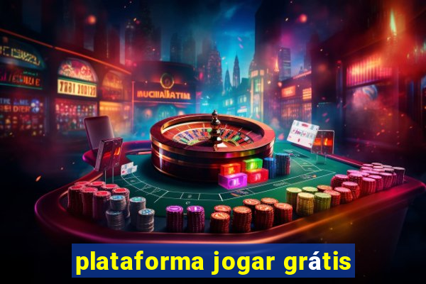 plataforma jogar grátis