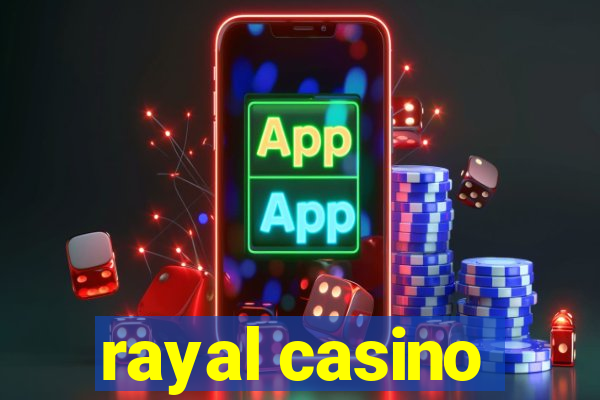 rayal casino