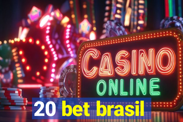 20 bet brasil