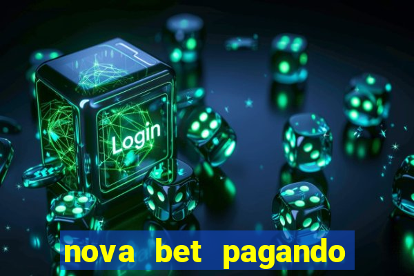 nova bet pagando no cadastro