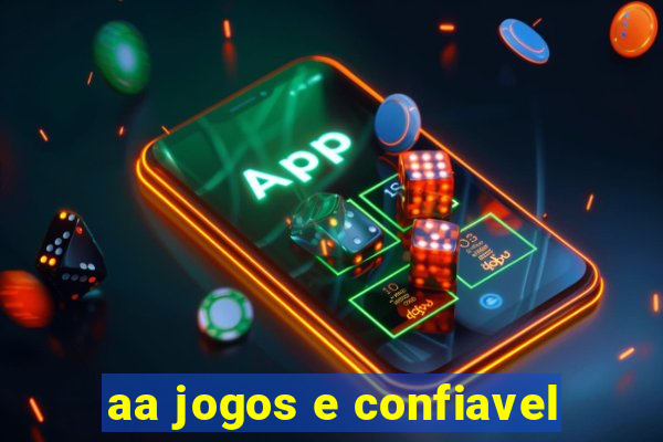 aa jogos e confiavel