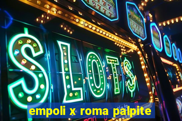 empoli x roma palpite