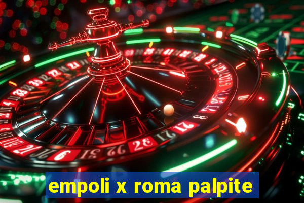 empoli x roma palpite