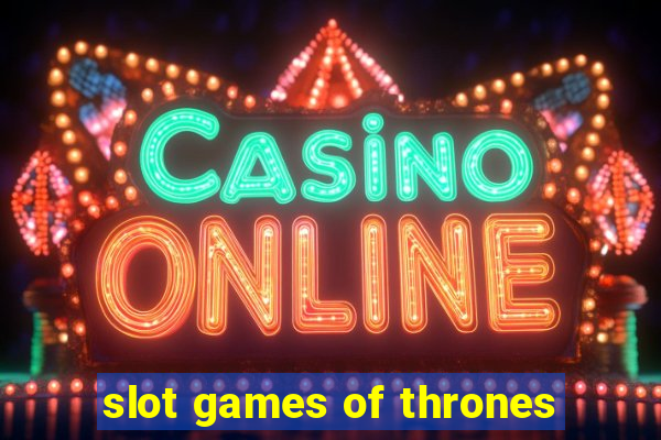 slot games of thrones