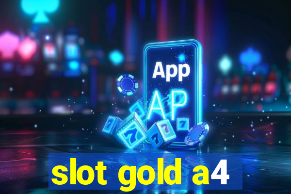 slot gold a4