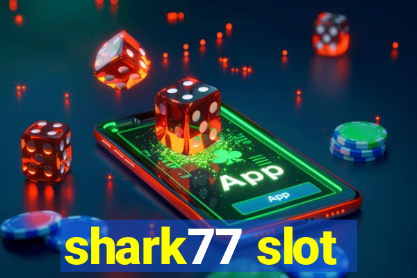 shark77 slot