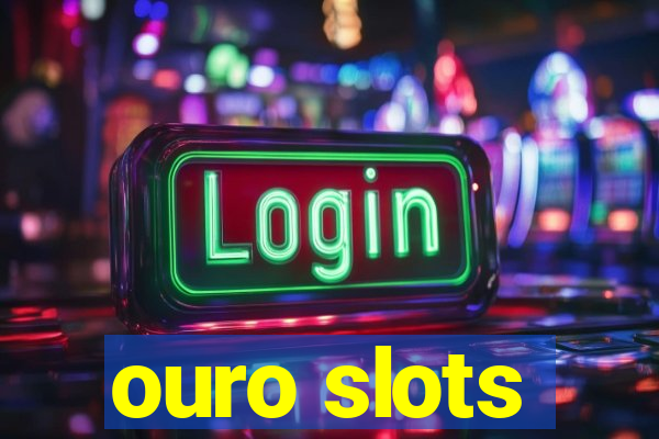 ouro slots