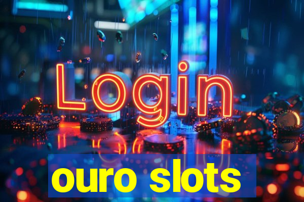 ouro slots