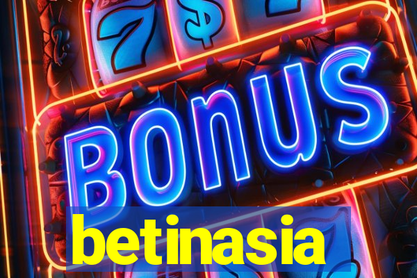 betinasia