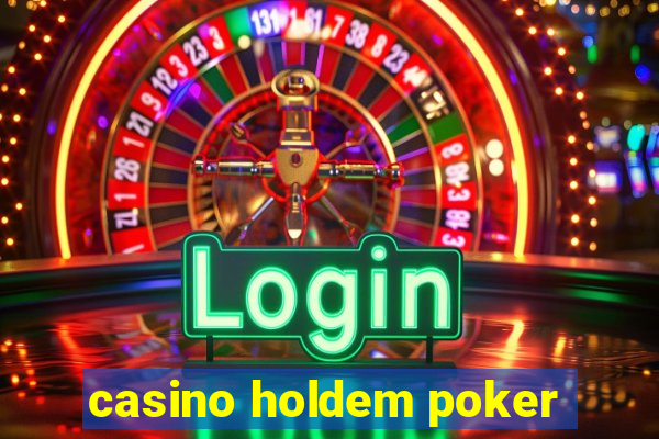 casino holdem poker