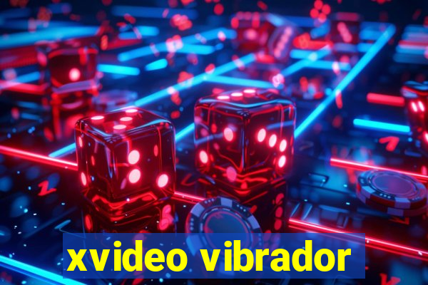 xvideo vibrador