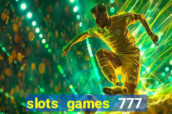 slots games 777 free 0vi35