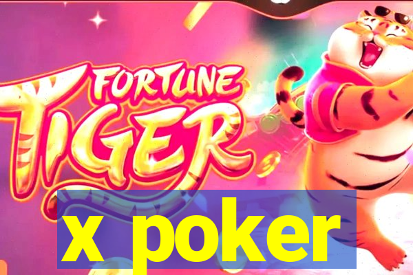 x poker